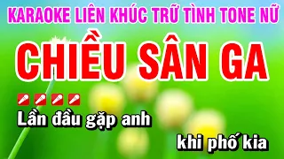Karaoke Liên Khúc Trữ Tình Tone Nữ Nhạc Sống Dễ Hát - Chiều Sân Ga | Hoài Phong Organ