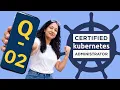 certified Kubernetes administrator July 2026 updated CKA EXAM PRACTICE Q - 02 CRD