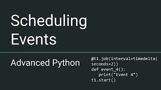 Advanced Python - Scheduling Events
