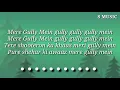 Mere Gully Mein Video lyrics | Ranveer Singh and Divine Naezy | S MUSIC