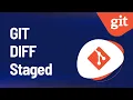 GIT DIFF Staged
