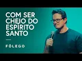 Download Lagu Como ser cheio do Espírito Santo | Fôlego da semana | Deive Leonardo