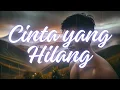 Download Lagu CINTA YANG HILANG, POP BALADA, @musicsainschanel