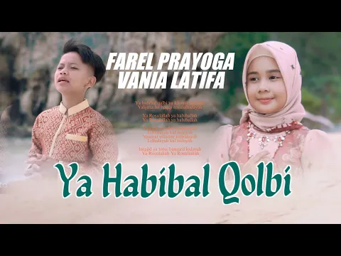 Download MP3 YA HABIBAL QOLBI - FAREL PRAYOGA Ft VANIA LATIFA (Official Music Video)