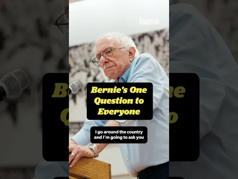 The one question Bernie asks everyone: