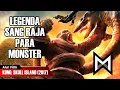 Download Lagu LEGENDA SANG RAJA MONSTER DALAM SERI MONSTERVERSE | ALUR FILM KONG: SKULL ISLAND (2017)