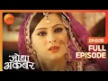 Download Lagu Ruqaiya बेगम को Jodha की मासूमियत देखकर हुआ दुख | Jodha Akbar | Full Ep 215 | Zee TV