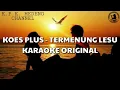 Karaoke Koes Plus - Termenung Lesu