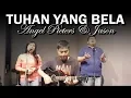 Download Lagu TUHAN YANG BELA  - ANGEL PIETERS \u0026 JASON | cover by Nathan Aditya \u0026 Kutala