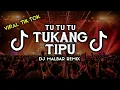 Download Lagu TU TU TU TUKANG TIPU VIRAL TIK-TOK (DJ MALBAR) BASSGANGGA REMIX FULLBASS
