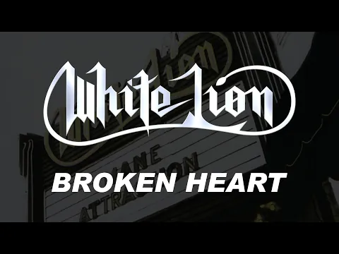 Download MP3 White Lion - Broken Heart - HQ Audio (Lyrics)