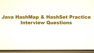 Java HashMap and HashSet Practice Interview Questions