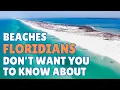 Ten Beaches Floridians Don t Want You to Know About