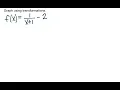 Graphing a Basic Rational Function Using Transformations