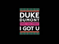 I Got U feat. Jax Jones - MK Remix