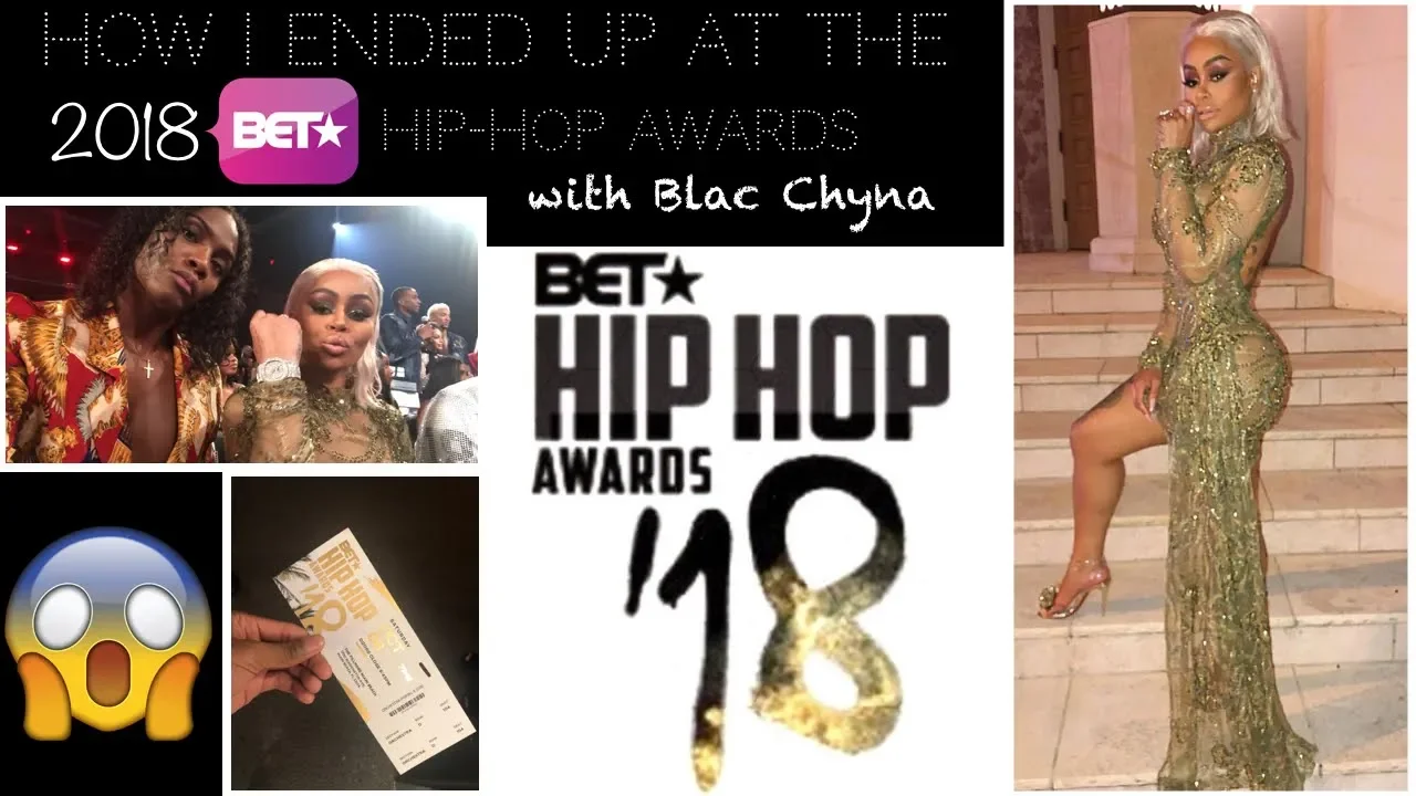 How I ended up at the 2018 BET Hip-Hop Awards with BLAC CHYNA!!
