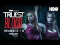 Truest Blood Podcast Season 5 6 Trailer HBO