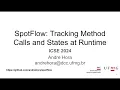 SpotFlow Tracking Method Calls and States at Runtime ICSE Demo 2024
