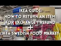 How to Return an item at Ikea for refund or exchange and Swedish Food Market