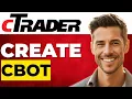 How to Create a cBot in cTrader Step by Step Guide