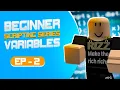Roblox Beginner Scripting Series - Variables EPISODE 2