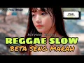 Download Lagu REGGAE SLOW 🌴 || BETA SENG MARAH ALE NYONG E || FULL BASS || NEW REMIX 2025 🔥
