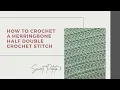 How to Crochet the Herringbone Half Double Crochet Stitch - Hb c