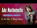 Download Lagu Do You Have A Minute Series | Ada Machamulla | RajheshVaidhya
