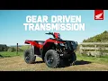 Gear Driven Transmission Honda ATVs Best On Earth
