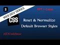 CSS Reset Normalize Default Browser Styles - CSS Tutorial Web Dev Series JDCodebase