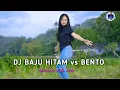 Download Lagu DJ BAJU HITAM x BENTO TIK TOK REMIX TERBARU 2022