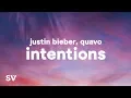 Download Lagu Justin Bieber - Intentions (Lyrics) ft. Quavo