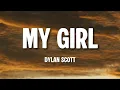 Dylan Scott - My Girl (Lyrics)