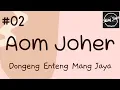 Download Lagu AOM JOHER 02, Dongeng Enteng Mang Jaya, Carita Sunda @MangJayaOfficial