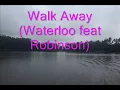 Download Lagu Instrumental Music - Walk Away - Waterloo feat Robinson