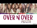 Download Lagu PRISTIN (프리스틴) - OVER N OVER Lyrics [Color Coded_Han_Rom_Eng]