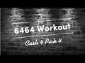 6464 Cash 4 Pick 4 Workout for All States Lottery Predictions