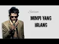 Download Lagu Mimpi Yang Hilang lirik video Saleem