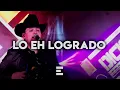 Lo Eh Logrado - Edicion Especial {Corridos 2022}