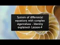 System of differential equations with complex eigenvalues - Identity explained