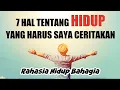 Download Lagu 7 HAL TENTANG HIDUP YANG HARUS ANDA KETAHUI || RAHASIA BAHAGIA || MOTIVASI HIDUP