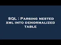 SQL Parsing nested xml into denormalized table