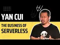 The Business of Serverless with Yan Cui