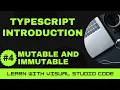 Learn with VSCode TypeScript for Beginners Mutable and Immutable in TypeScript