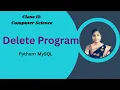 DELETE Program in Python MySQL Class 12 CS Board Exam Interface Python With MYSQL
