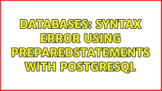 Databases Syntax error using preparedstatements with postgresql
