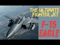 F-15 Eagle Air Superiority Legend - Battle Stations Documentary