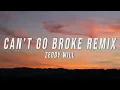 Download Lagu Zeddy Will - Can’t Go Broke Remix (Lyrics)