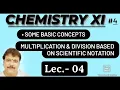Class 11 ch-1 Multiplication Division based on Scientific Notation Lec-04