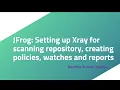 Download Lagu JFrog: Setting up Xray for scanning repository, creating policies, watches and reports